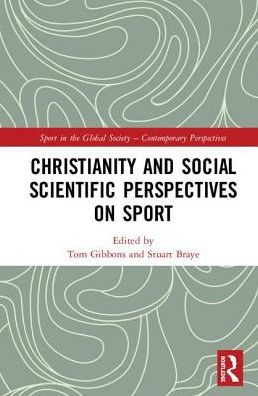 Christianity and Social Scientific Perspectives on Sport