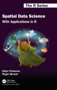 Title: Spatial Data Science: With Applications in R, Author: Edzer Pebesma