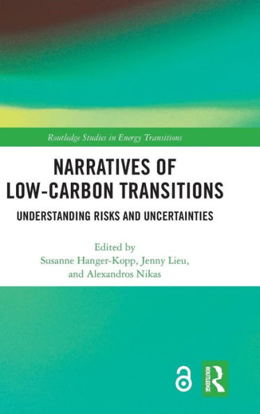 Narratives of Low-Carbon Transitions: Understanding Risks and Uncertainties / Edition 1