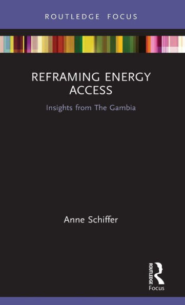 Reframing Energy Access: Insights from The Gambia / Edition 1