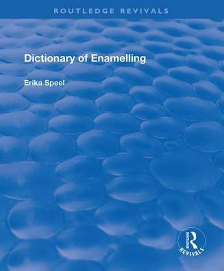 Dictionary of Enamelling: History and Techniques