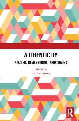 Authenticity: Reading, Remembering, Performing