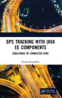 GPS Tracking with Java EE Components: Challenges of Connected Cars