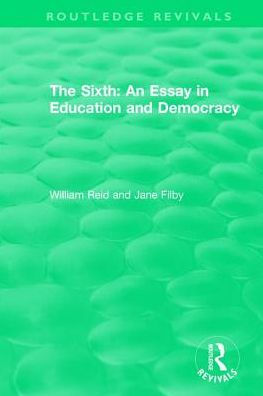 The Sixth: An Essay in Education and Democracy
