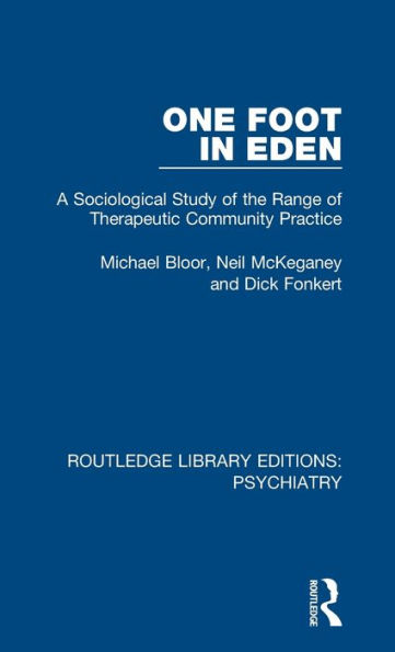 One Foot Eden: A Sociological Study of the Range Therapeutic Community Practice