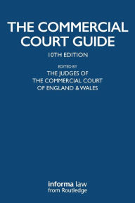 Title: The Commercial Court Guide: (incorporating The Admiralty Court Guide) with The Financial List Guide and The Circuit Commercial (Mercantile) Court Guide / Edition 1, Author: The Hon. Mr Justice Knowles