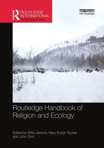 Routledge Handbook of Religion and Ecology / Edition 1