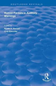 Title: Human Factors in Auditory Warnings / Edition 1, Author: Judy Edworthy
