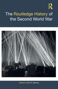 Title: The Routledge History of the Second World War, Author: Paul R. Bartrop