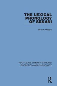 Title: The Lexical Phonology of Sekani, Author: Sharon Hargus