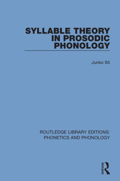 Syllable Theory in Prosodic Phonology / Edition 1
