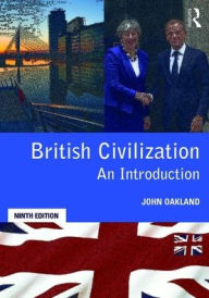 Title: British Civilization: An Introduction / Edition 9, Author: John Oakland