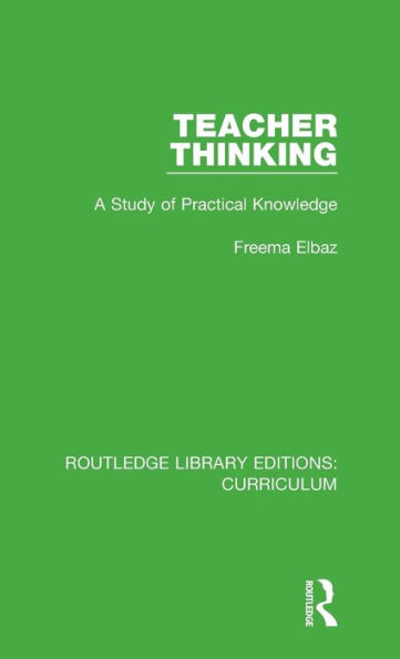 Teacher Thinking: A Study of Practical Knowledge