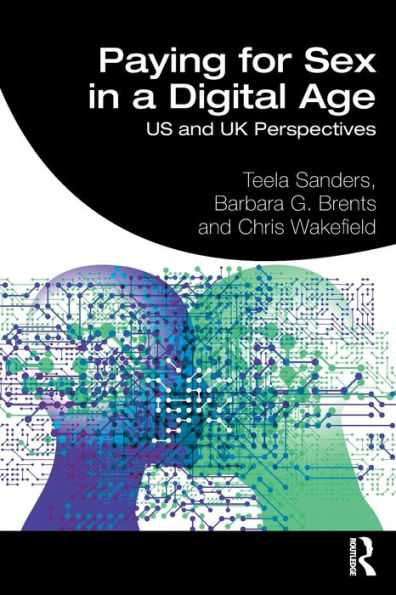 Paying for Sex in a Digital Age: US and UK Perspectives / Edition 1