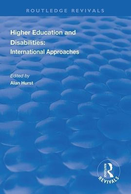 Higher Education and Disabilities: International Approaches / Edition 1