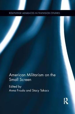American Militarism on the Small Screen