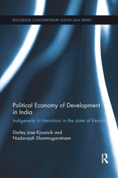 Political Economy of Development India: Indigeneity Transition the State Kerala