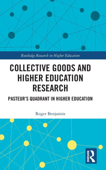 Collective Goods and Higher Education Research: Pasteur's Quadrant