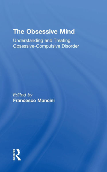 The Obsessive Mind: Understanding and Treating Obsessive-Compulsive Disorder