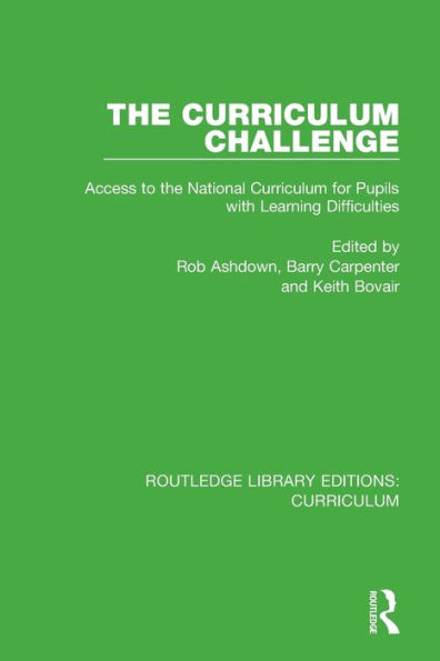 The Curriculum Challenge: Access to the National Curriculum for Pupils with Learning Difficulties / Edition 1