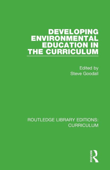 Developing Environmental Education in the Curriculum / Edition 1