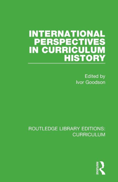 International Perspectives in Curriculum History / Edition 1