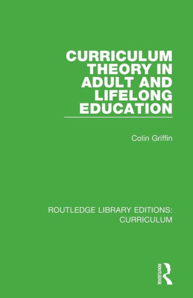 Curriculum Theory in Adult and Lifelong Education / Edition 1
