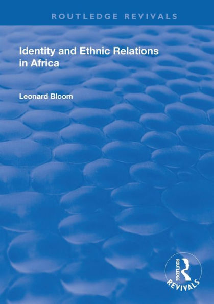 Identity and Ethnic Relations in Africa / Edition 1