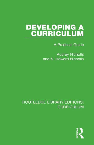 Developing a Curriculum: A Practical Guide / Edition 1