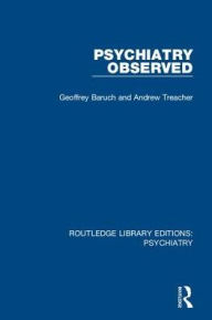 Title: Psychiatry Observed, Author: Geoffrey Baruch