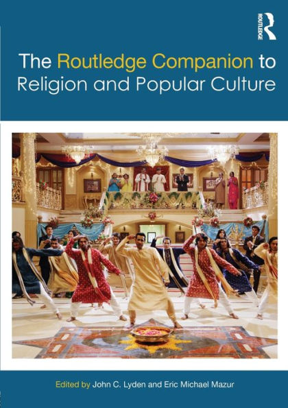 The Routledge Companion to Religion and Popular Culture / Edition 1