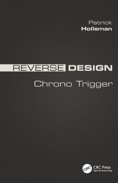 Reverse Design: Chrono Trigger / Edition 1