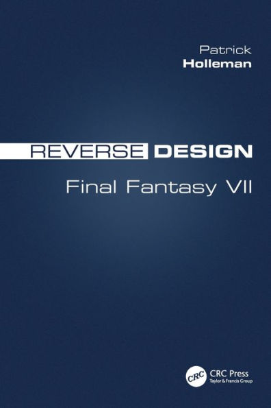 Reverse Design: Final Fantasy VII / Edition 1