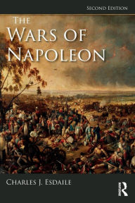 Title: The Wars of Napoleon / Edition 2, Author: Charles J Esdaile