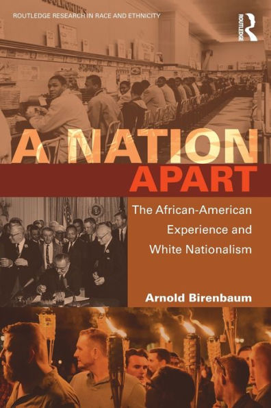 A Nation Apart: The African-American Experience and White Nationalism / Edition 1