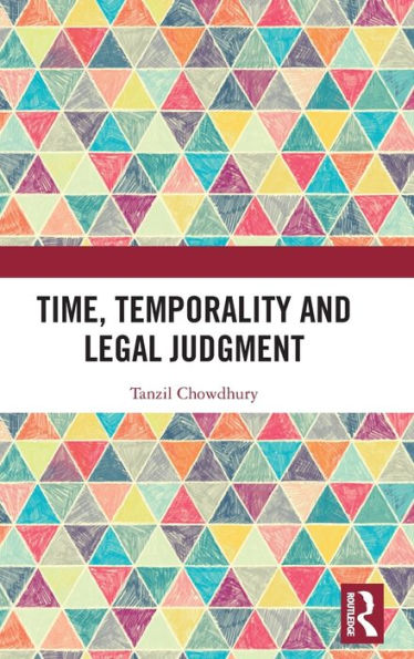 Time, Temporality and Legal Judgment / Edition 1