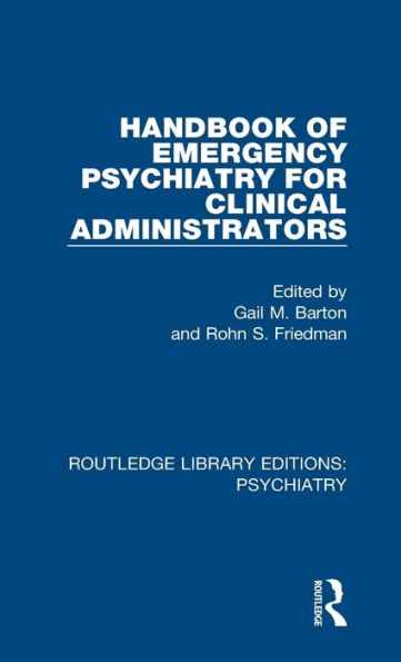 Handbook of Emergency Psychiatry for Clinical Administrators