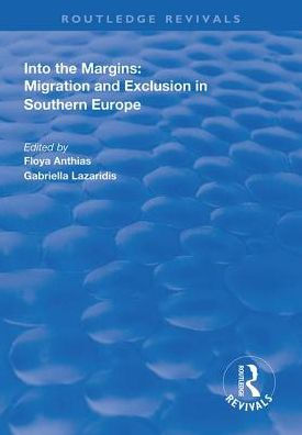 Into the Margins: Migration and Exclusion Southern Europe