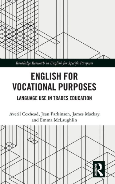 English for Vocational Purposes: Language Use in Trades Education / Edition 1