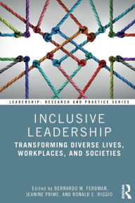 Title: Inclusive Leadership: Transforming Diverse Lives, Workplaces, and Societies, Author: Bernardo M. Ferdman
