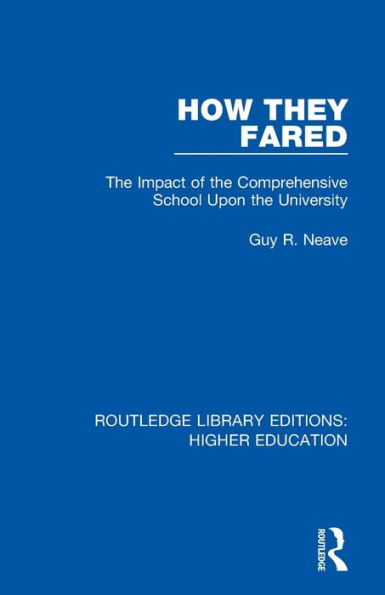 How They Fared: The Impact of the Comprehensive School Upon the University / Edition 1
