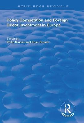 Policy Competition and Foreign Direct Investment in Europe / Edition 1