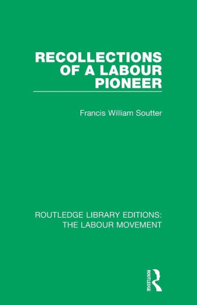 Recollections of a Labour Pioneer / Edition 1