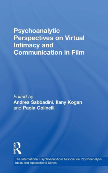 Psychoanalytic Perspectives on Virtual Intimacy and Communication Film