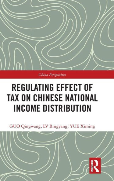 Regulating Effect of Tax on Chinese National Income Distribution / Edition 1