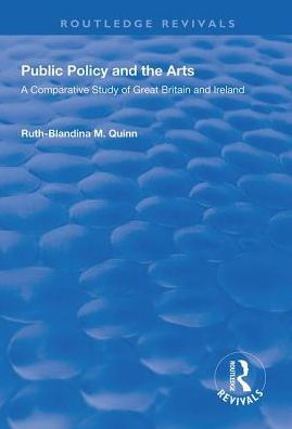 Public Policy and the Arts: A Comparative Study of Great Britain Ireland: Ireland