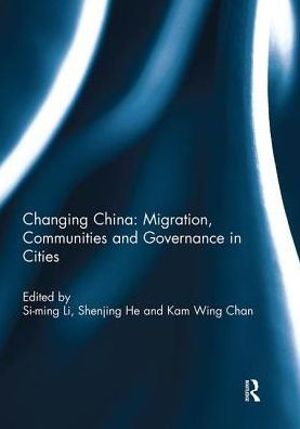 Changing China: Migration, Communities and Governance Cities