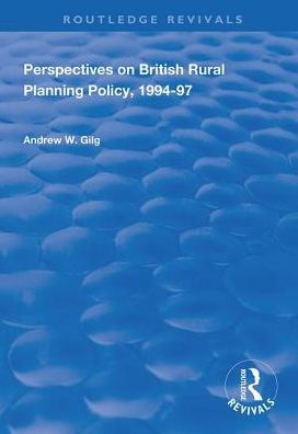 Perspectives on British Rural Planning Policy, 1994-97