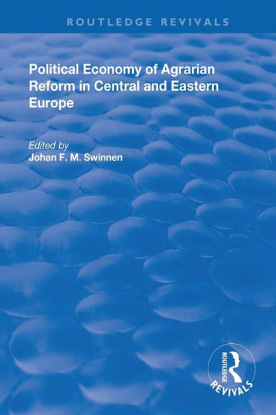 Political Economy of Agrarian Reform in Central and Eastern Europe