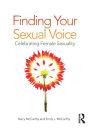 Finding Your Sexual Voice: Celebrating Female Sexuality